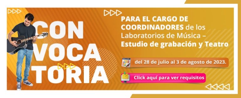 CONVOCATORIAS PARA EL CARGO DE COORDINADORES DE LOS LABORATORIOS DE MÚSICA, ESTUDIO DE GRABACIÓN Y TEATRO