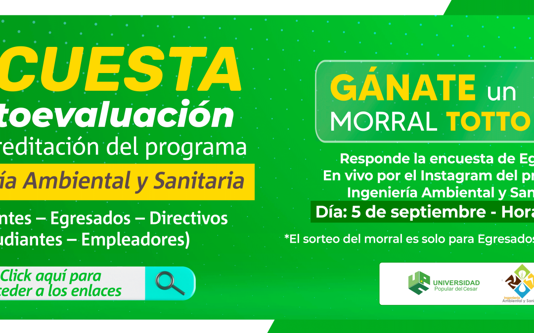 ENCUESTA DE AUTOEVALUACIÓN POR LA ACREDITACIÓN DEL PROGRAMA DE INGENIERÍA AMBIENTAL Y SANITARIA