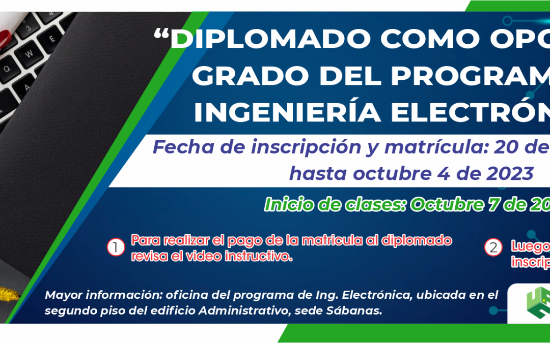 DIPLOMADO COMO OPCIÓN DE GRADO DEL PROGRAMA DE INGENIERÍA ELECTRÓNICA