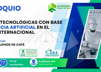 II COLOQUIO DEL PROGRAMA DE COMERCIO INTERNACIONAL «TENDENCIAS TECNOLÓGICAS CON BASE EN INTELIGENCIA ARTIFICIAL EN EL COMERCIO INTERNACIONA»