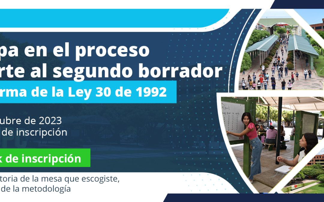 PARTICIPA EN EL PROCESO DE APORTE AL SEGUNDO BORRADOR DE LA REFORMA DE LA LEY 30 DE 1992