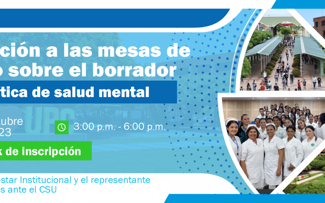 INSCRIPCIONES A LAS MESAS DE TRABAJO SOBRE EL BORRADOR DE LA POLÍTICA DE SALUD MENTAL