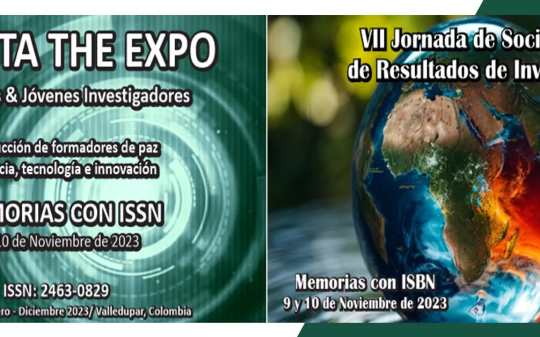 VII JORNADA DE SOCIALIZACIÓN DE RESULTADOS DE INVESTIGACIÓN «EXPLORANDO SOLUCIONES SOSTENIBLES A TRAVÉS DE LA INVESTIGACIÓN» Y THE EXPO – SEMILLEROS Y JÓVENES INVESTIGADORES 2023.