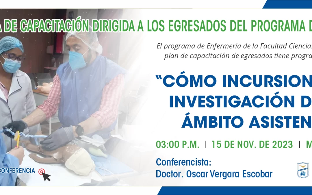 XIII JORNADA DE CAPACITACIÓN DIRIGIDA A LOS EGRESADOS DEL PROGRAMA DE ENFERMERÍA