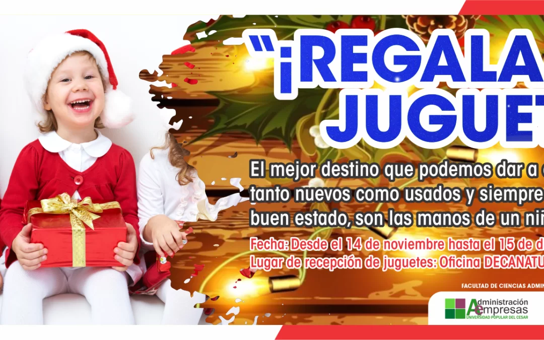 ¡REGALA UN JUGUETE!