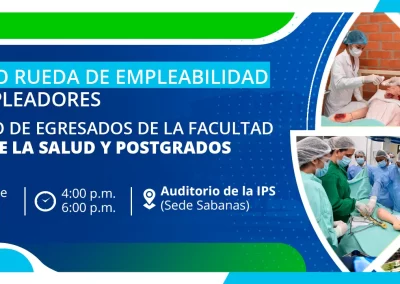 VIII MICRO RUEDA DE EMPLEABILIDAD Y EMPLEADORES – X ENCUENTRO DE EGRESADOS DE LA FACULTAD DE CIENCIAS DE LA SALUD Y POSTGRADOS