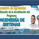 Encuentro de Egresados Ingeniería de SistemasFacultad de Ingeniería y Tecnológicas / Oficina de Egresados