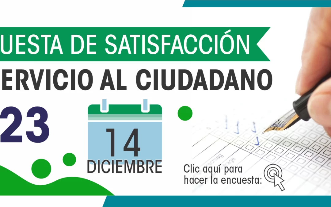 ENCUESTA DE SATISFACCIÓN DE SERVICIO AL CIUDADANO 2023