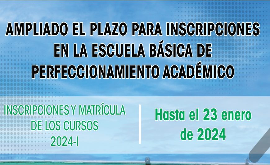 Ampliado hasta el 23 de enero plazo para inscripciones en los Cursos Básicos de Perfeccionamiento Académico de la UPC * El proceso se realiza a través de la página web de la universidad 