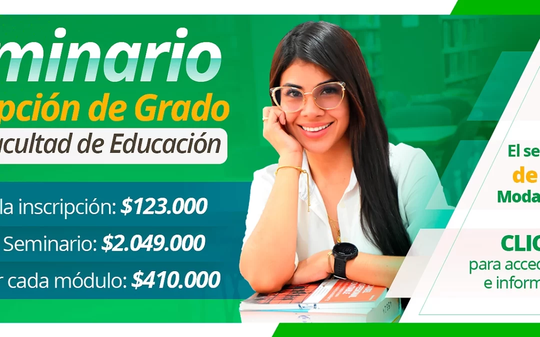 SEMINARIO CON OPCIÓN DE GRADO DE LA FACULTAD DE EDUCACIÓN
