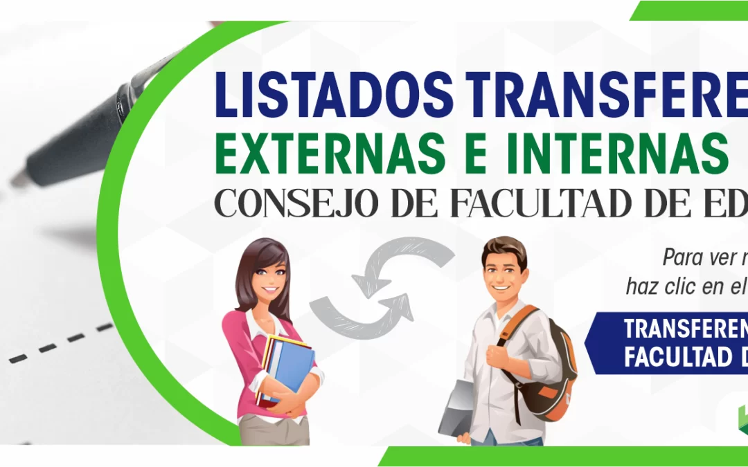 LISTADO DE TRANSFERENCIAS EXTERNAS E INTERNAS 2024 -1 FACULTAD DE EDUCACIÓN
