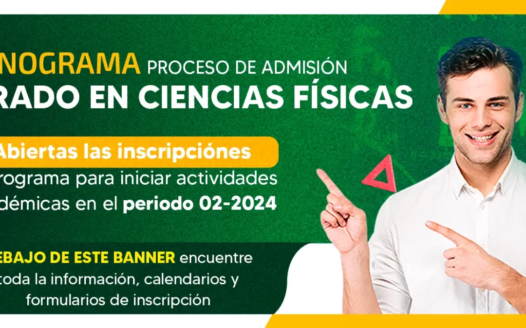 CRONOGRAMA PROCESO DE ADMISIÓN DOCTORADO EN CIENCIAS FÍSICAS