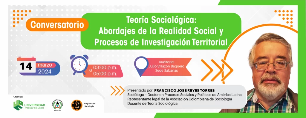 CONVERSATORIO TEORÍA SOCIOLÓGICA: “ABORDAJES DE LA REALIDAD SOCIAL Y PROCESOS DE INVESTIGACIÓN TERRITORIAL”