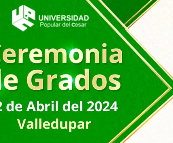 Universidad Popular del Cesar entregará 880 nuevos profesionales en los diferentes campos del saber.