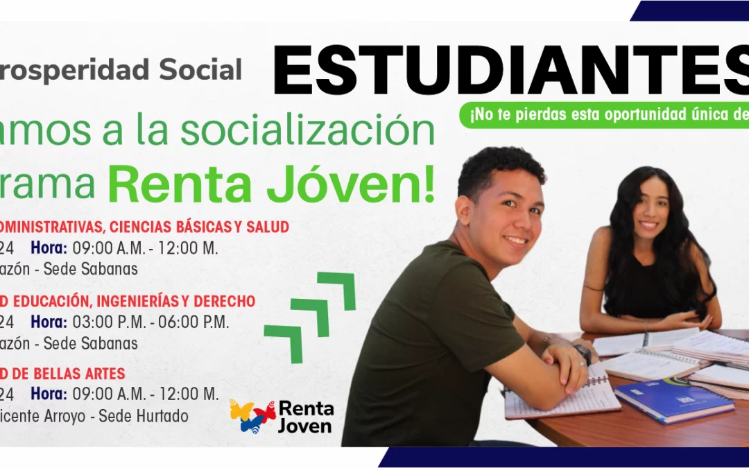 ¡TE INVITAMOS A LA SOCIALIZACIÓN DEL PROGRAMA RENTA JÓVEN!