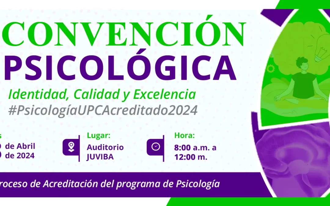 X CONVENCIÓN PSICOLÓGICA: IDENTIDAD, CALIDAD Y EXCELENCIA