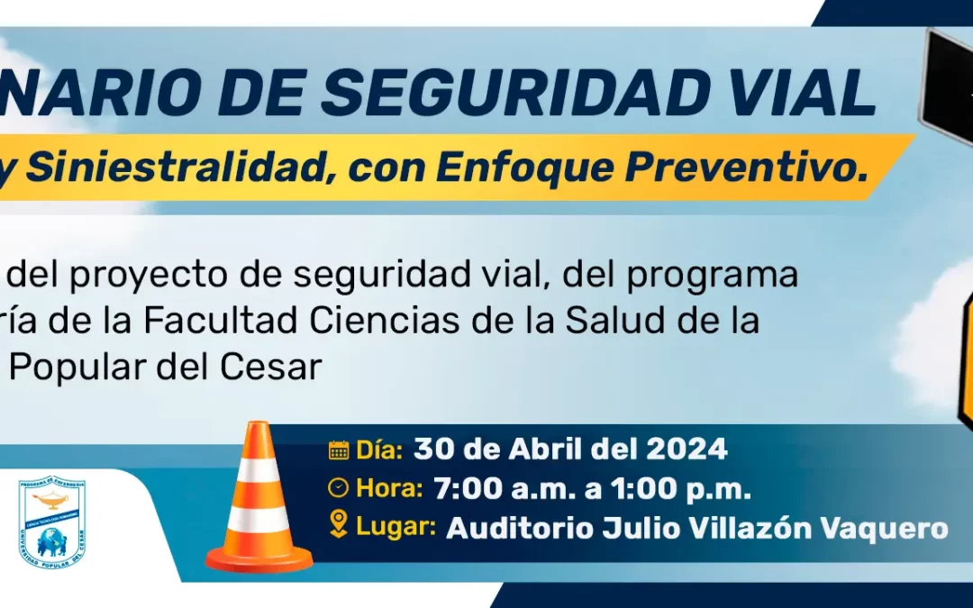 I SEMINARIO DE SEGURIDAD VIAL: MOVILIDAD Y SINIESTRALIDAD, CON ENFOQUE PREVENTIVO