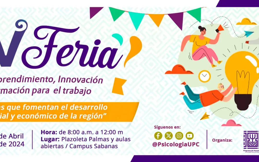 XV FERIA DE EMPRENDIMIENTO, INNOVACIÓN Y FORMACIÓN PARA EL TRABAJO