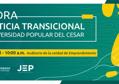 CÁTEDRA DE JUSTICIA TRANSICIONAL EN LA UNIVERSIDAD POPULAR DEL CESAR