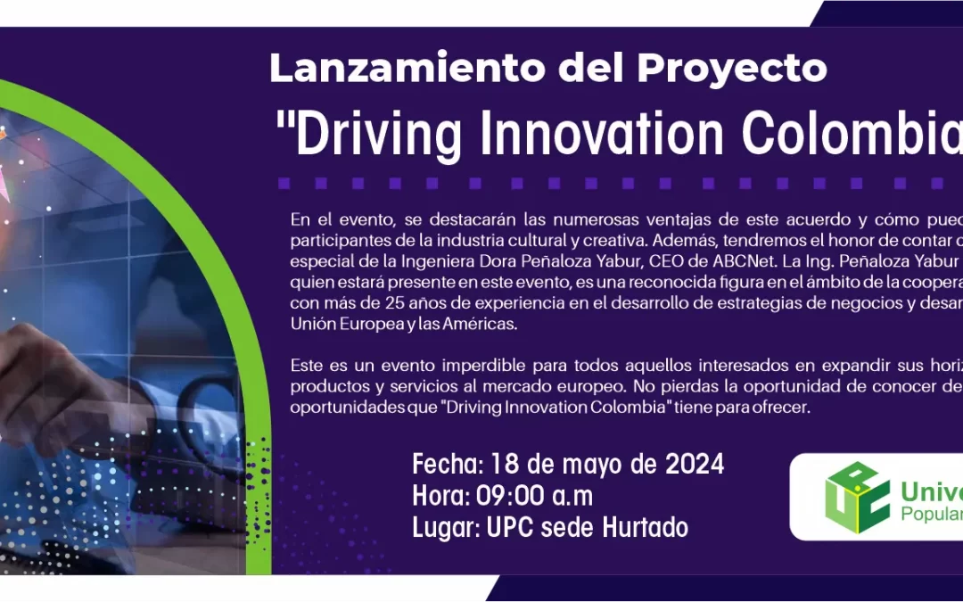 LANZAMIENTO DEL PROYECTO «DRIVING INNOVATION COLOMBIA»