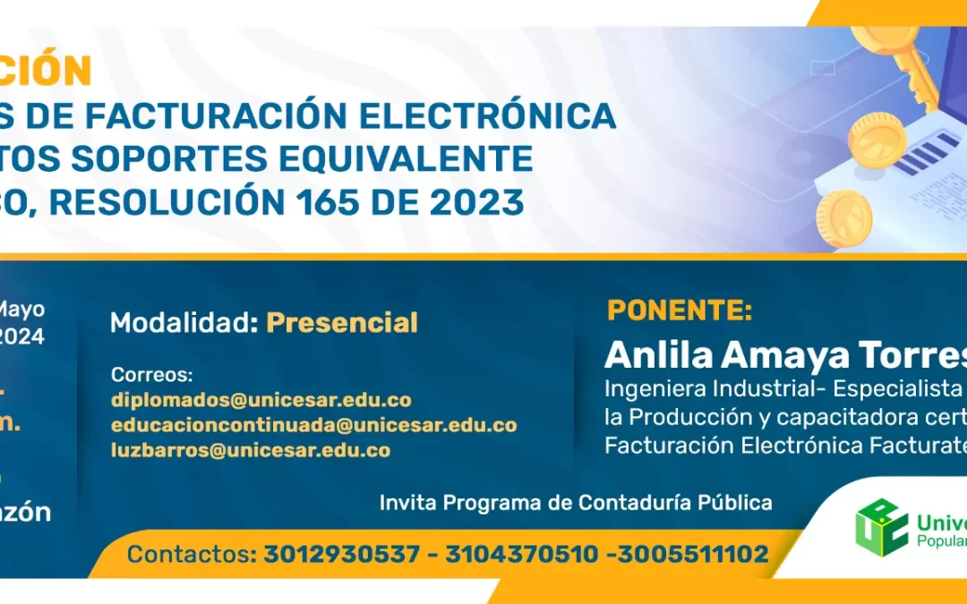 CAPACITACIÓN EN SISTEMAS DE FACTURACIÓN ELECTRÓNICA Y DOCUMENTOS SOPORTES EQUIVALENTE ELECTRÓNICO, RESOLUCIÓN 165 DEL 2023