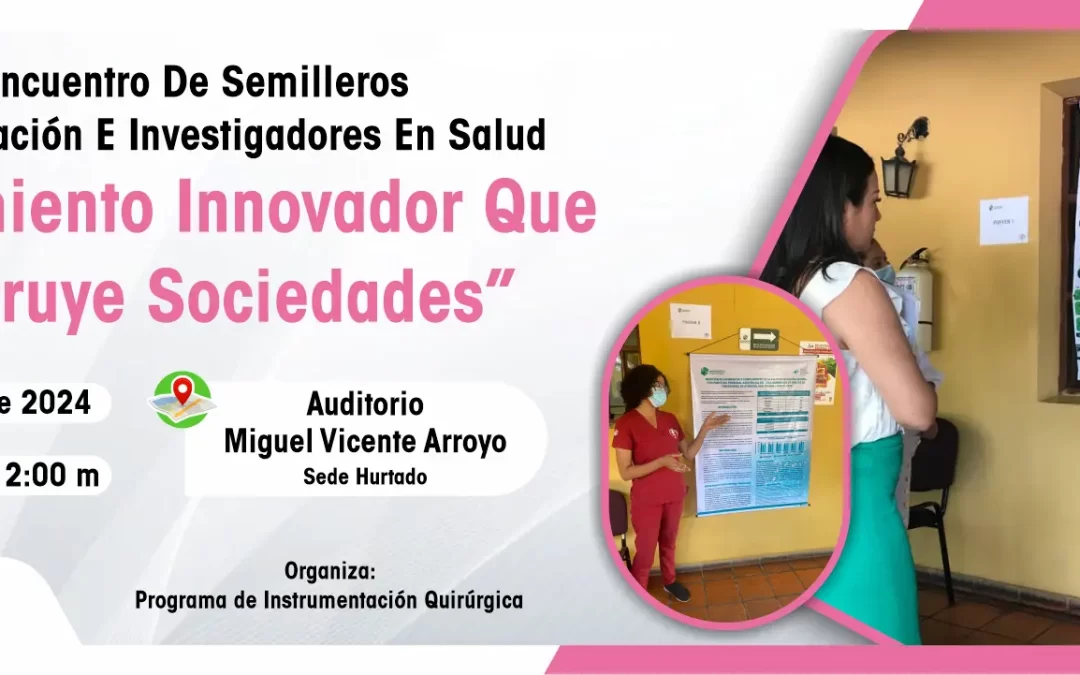 IV ENCUENTRO DE SEMILLEROS DE INVESTIGACIÓN E INVESTIGADORES EN SALUD