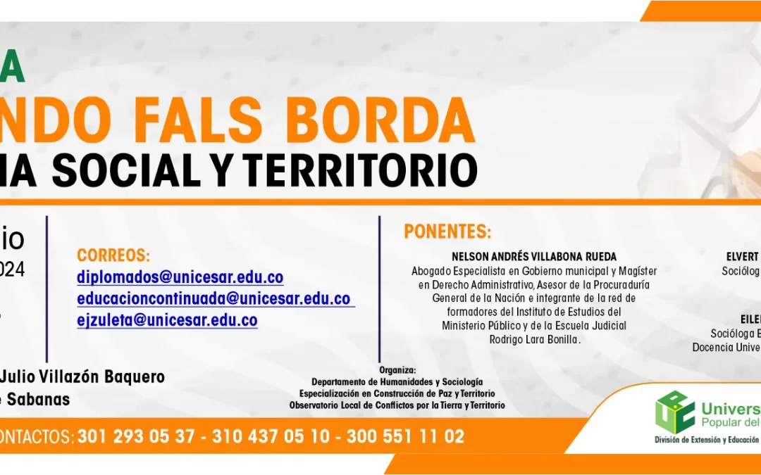 CATEDRA ORLANDO FALS BORDA: JUSTICIA SOCIAL Y TERRITORIO