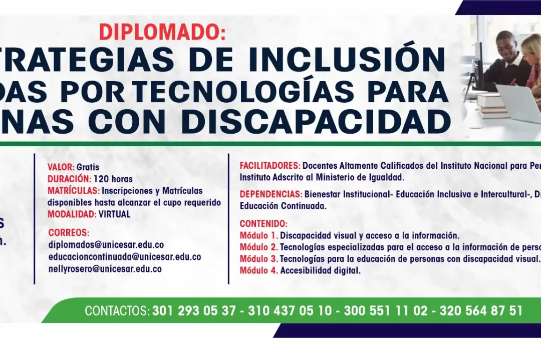 DIPLOMADO EN ESTRATEGIAS DE INCLUSIÓN MEDIADAS POR TECNOLOGÍAS PARA PERSONAS CON DISCAPACIDAD