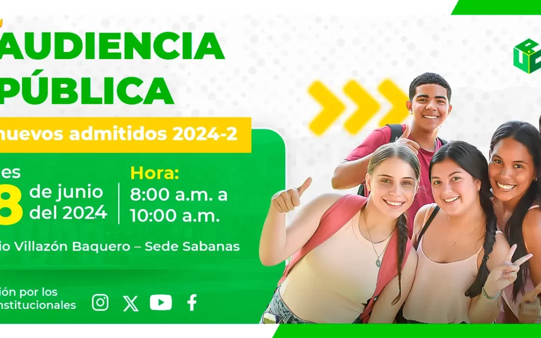 AUDIENCIA PÚBLICA, NUEVOS ADMITIDOS 2024 – 2