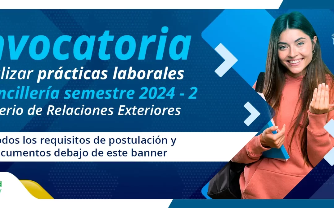 CONVOCATORIA PARA REALIZAR PRÁCTICAS LABORALES EN CANCILLERÍA 2024 – 2