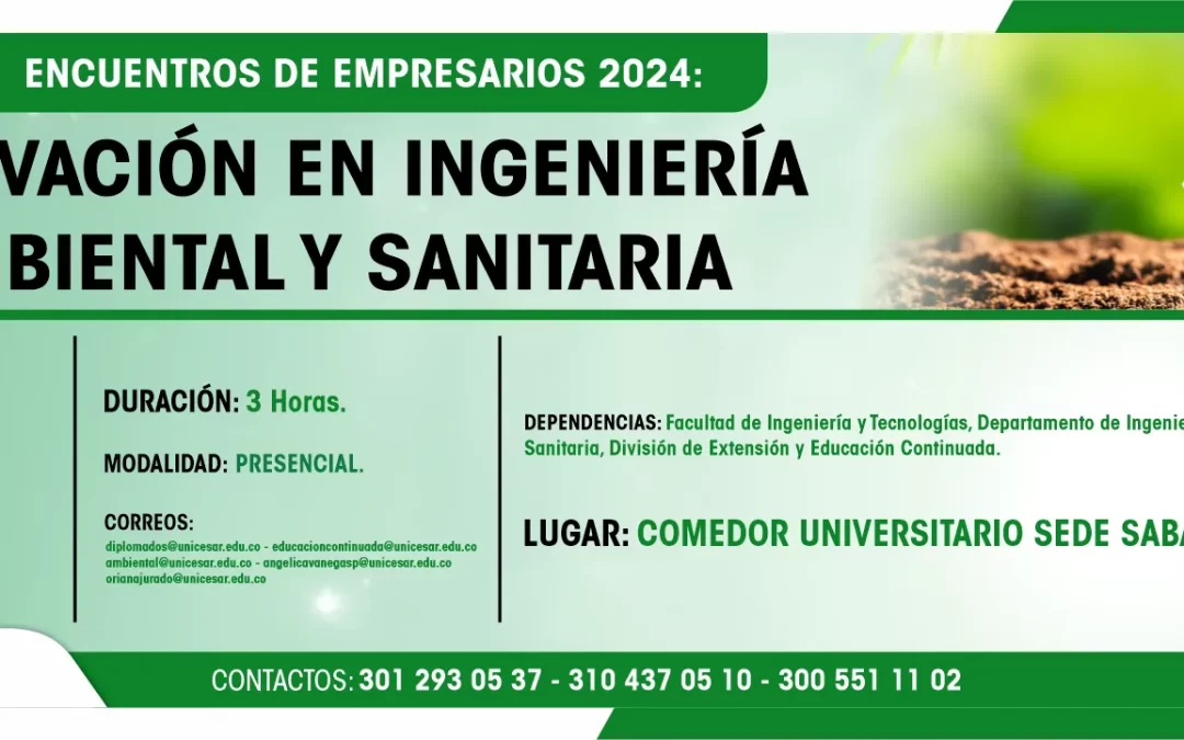 ENCUENTROS DE EMPRESARIOS 2024: INNOVACIÓN EN INGENIERÍA AMBIENTAL Y SANITARIA