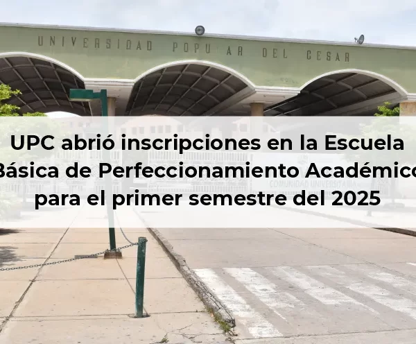 UPC abrió inscripciones en la Escuela Básica de Perfeccionamiento Académico para el primer semestre del 2025