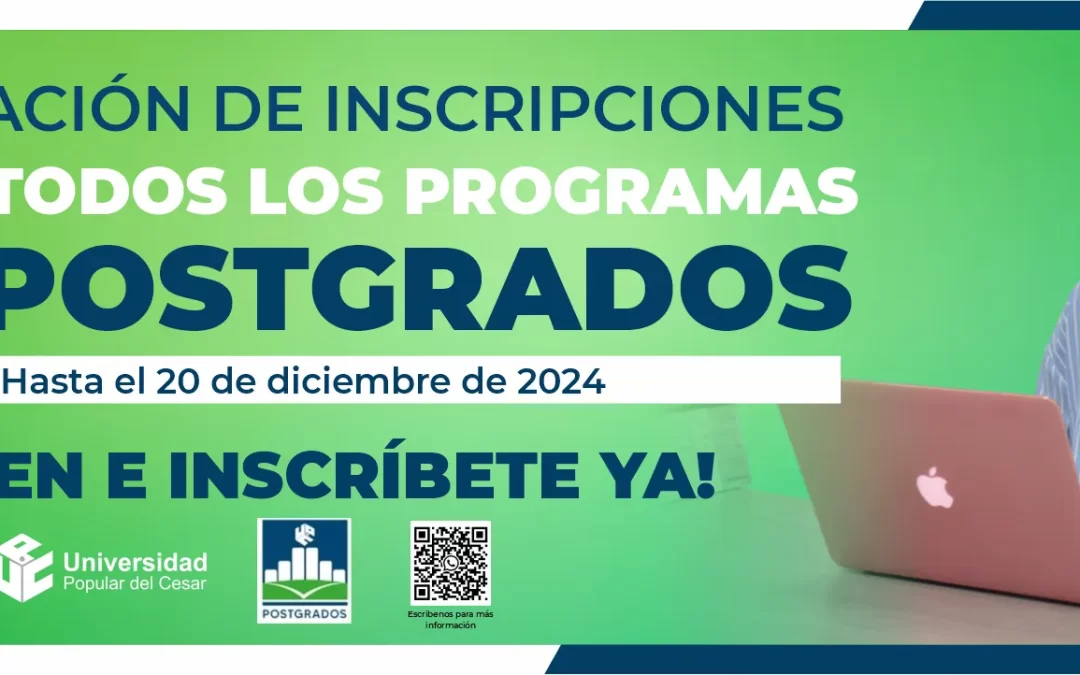 AMPLIACIÓN DE INSCRIPCIONES PARA TODOS LOS PROGRAMAS DE POSTGRADOS