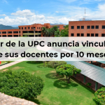 Rector de la UPC anuncia vinculación de sus docentes por 10 meses