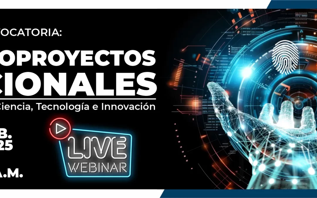 SOCIALIZACIÓN “CONVOCATORIA 37: MACROPROYECTOS NACIONALES DEL MINISTERIO DE CIENCIAS, TECNOLOGÍA E INNOVACIÓN”