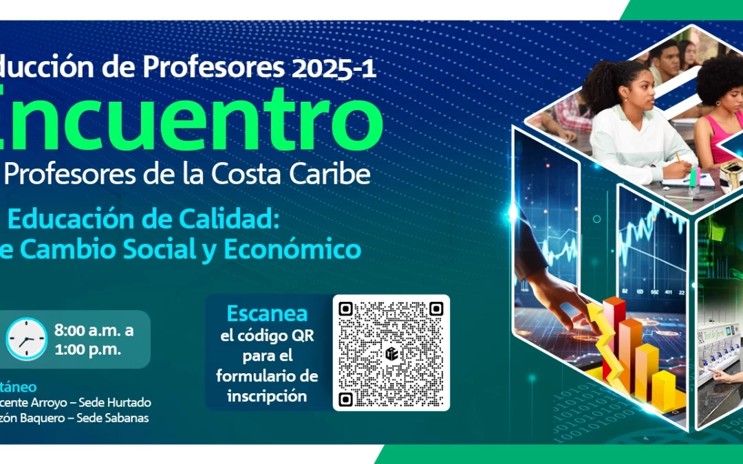 INDUCCIÓN DE PROFESORES 2025-1 Y TERCER ENCUENTRO DE PROFESORES DE LA COSTA CARIBE