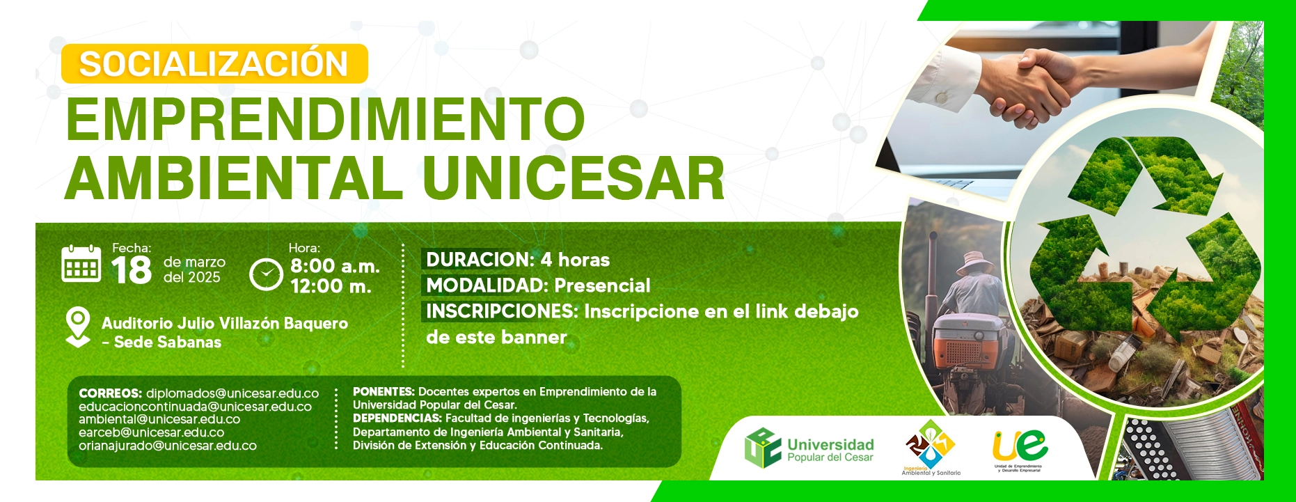 Socialización Emprendimiento ambiental unicesar fecha:8 de marzo de 2025 Hora: de 8:00 a 12:00 am Auditorio Julio Villazón Baquero sede sabanas