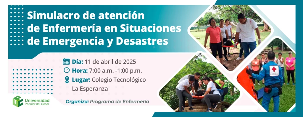 Similucro de atención de enfermería en situaciones de emergencia y desastres, Día: 21 de marzo de 2025 Hora: de 7:00 am a 1:00 pm Lugar: Cplegio Tecnológico La Esperanza