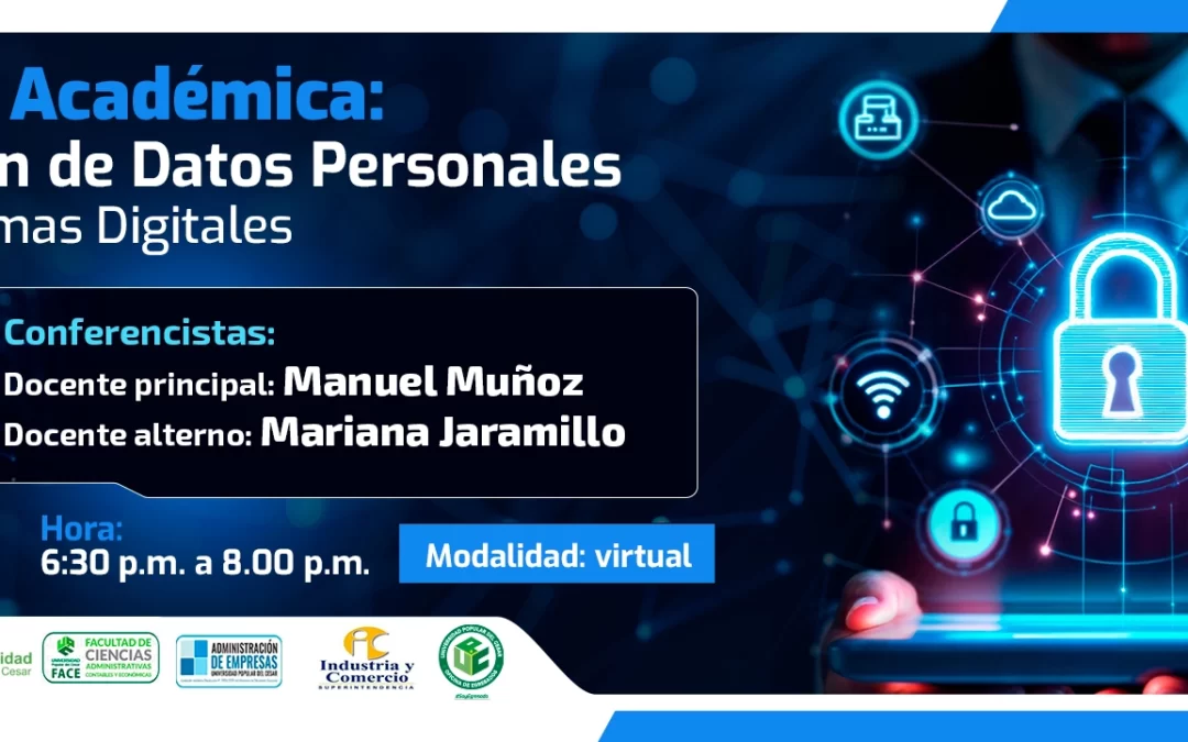 JORNADA ACADÉMICA: PROTECCIÓN DE DATOS PERSONALES EN PLATAFORMAS DIGITALES