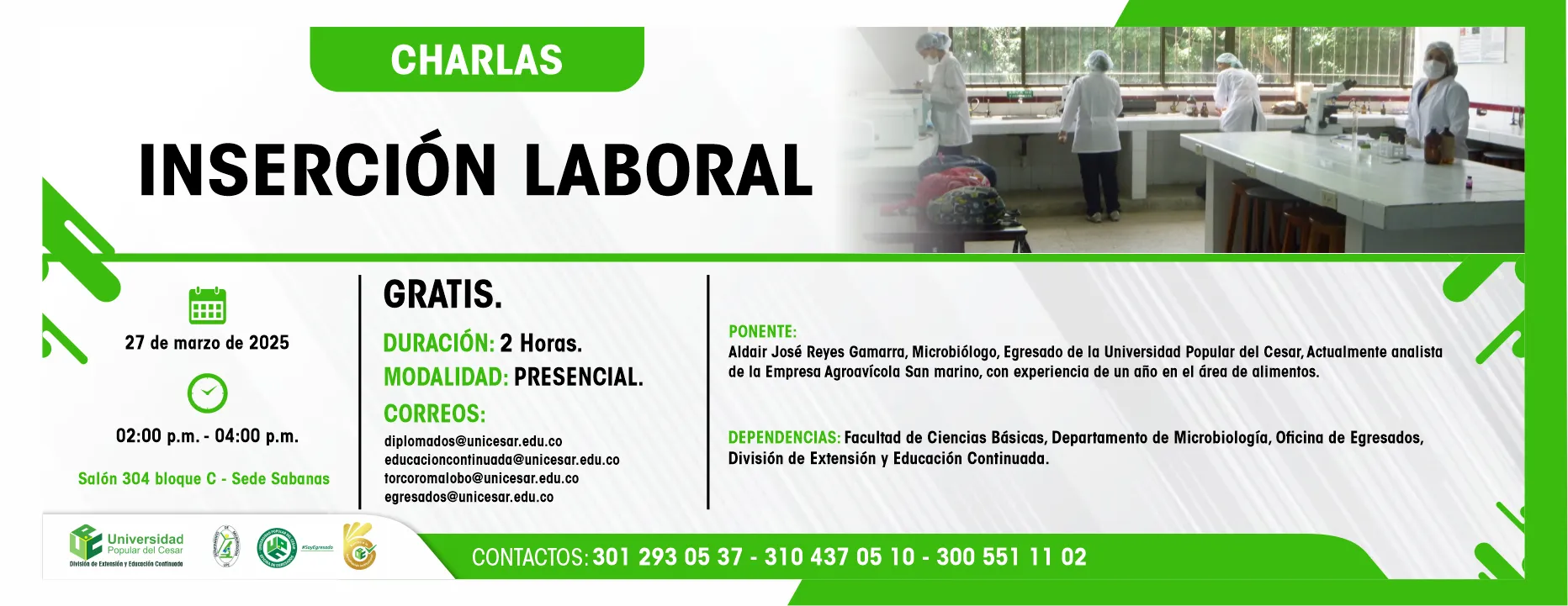 Charlas: inserción laboral Día: 27 de marzo de 2025 Hora: 2:00 pm Modalidad: Presencial
