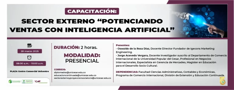 Capacitación sector externo “potenciando ventas con inteligencia artificial” Día: 28 de marzo de 2025 Hora: 8:00 am Modalidad: Presencial