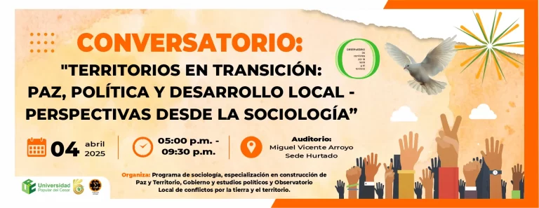 Conversatorio: "Territorios en Transición: Paz, Política y Desarrollo Local - Perspectivas desde la Sociología”