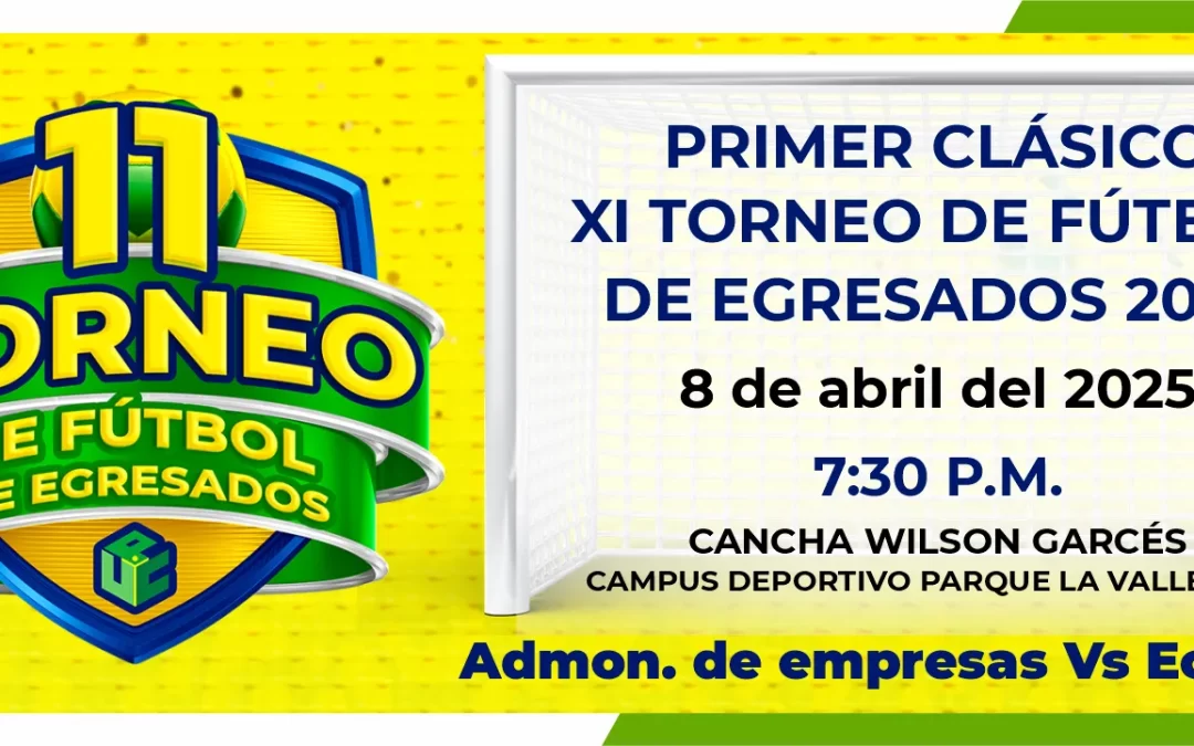 PRIMER CLÁSICO XI TORNEO DE FÚTBOL DE EGRESADOS 2025