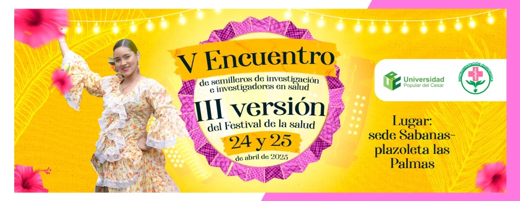 V encuentro de semilleros de investigación e investigadores y III versión del Festival de la salud