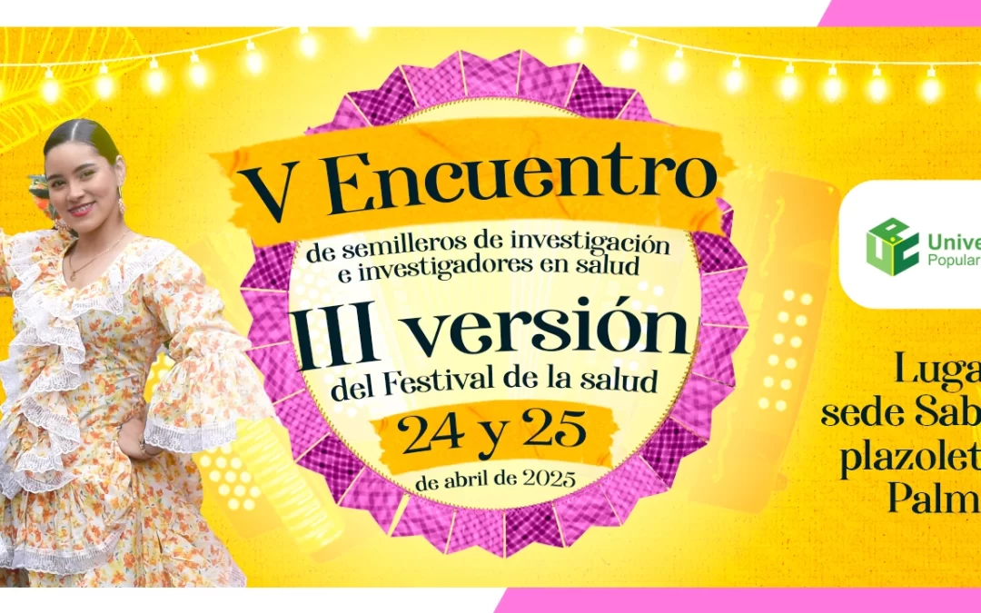 V ENCUENTRO DE SEMILLEROS DE INVESTIGACIÓN E INVESTIGADORES Y III VERSIÓN DEL FESTIVAL DE LA SALUDFF78DF