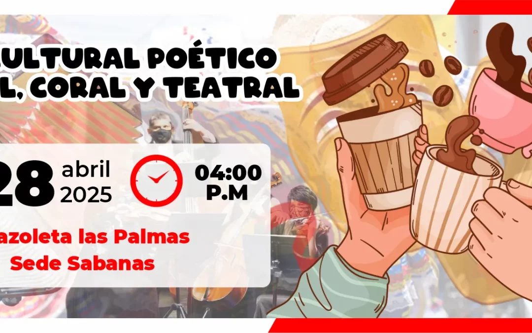 CAFÉ CULTURAL POÉTICO MUSICAL, CORAL Y TEATRAL