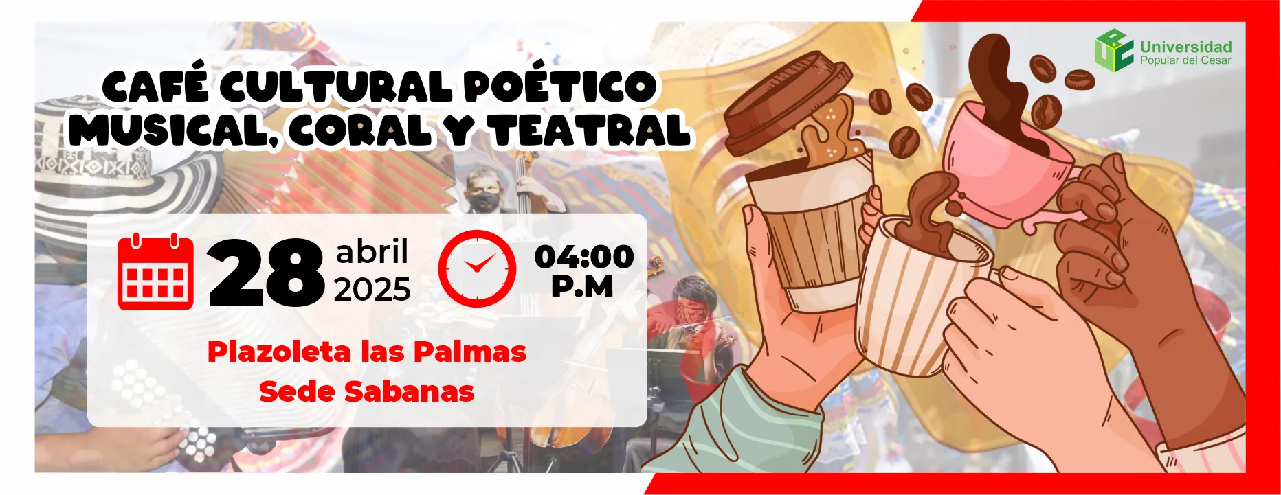 Café cultural poético musical, coral y teatral, Dia: 28 de abril de 2025 hora: 4:00 pm
