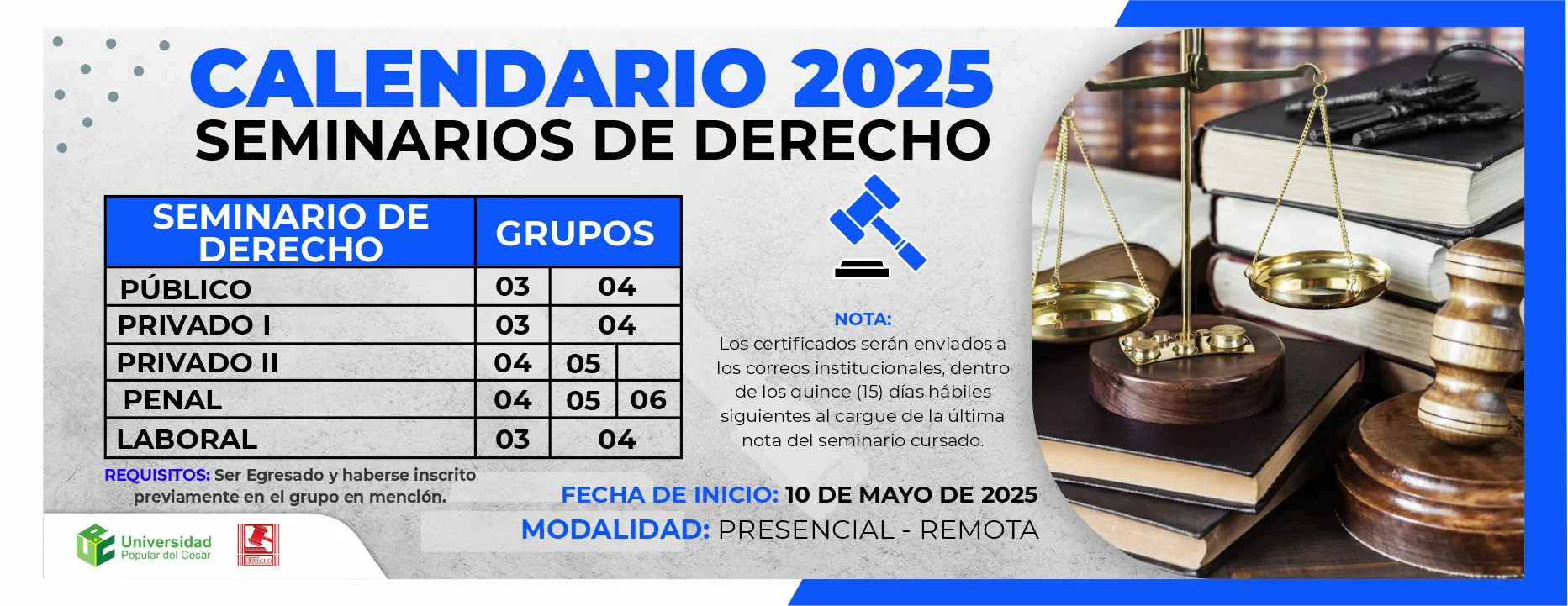 Calendario 2025 Seminarios de Derecho, Fecha de inicio: 10 de mayo de 2025 Modalidad: Presencial - Remota