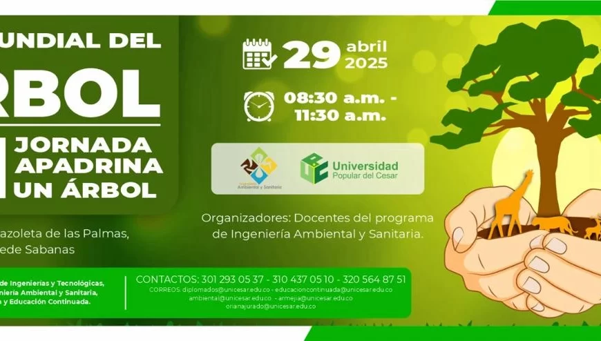 Día mundial del árbol y III Jornada apadrina un árbol, Día: 29 abril de 2025 Hora: 8:30 am Lugar: Plazoleta de las palmas