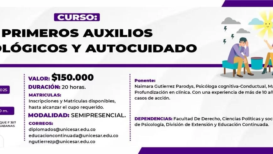 Curso de Primeros auxilios psicológicos y autocuidado Dia: 10 de mayo Hora: 10 de mayo de 2025 Modalidad: Semipresencial.